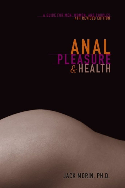 Anal Health & Pleasure - Guide for Men, Women & Couples / Morin - Accessories / Miscellaneous - The Rabbit Hole Life